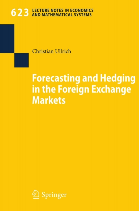 Cover image for book Forecasting and Hedging in the Foreign Exchange Markets
