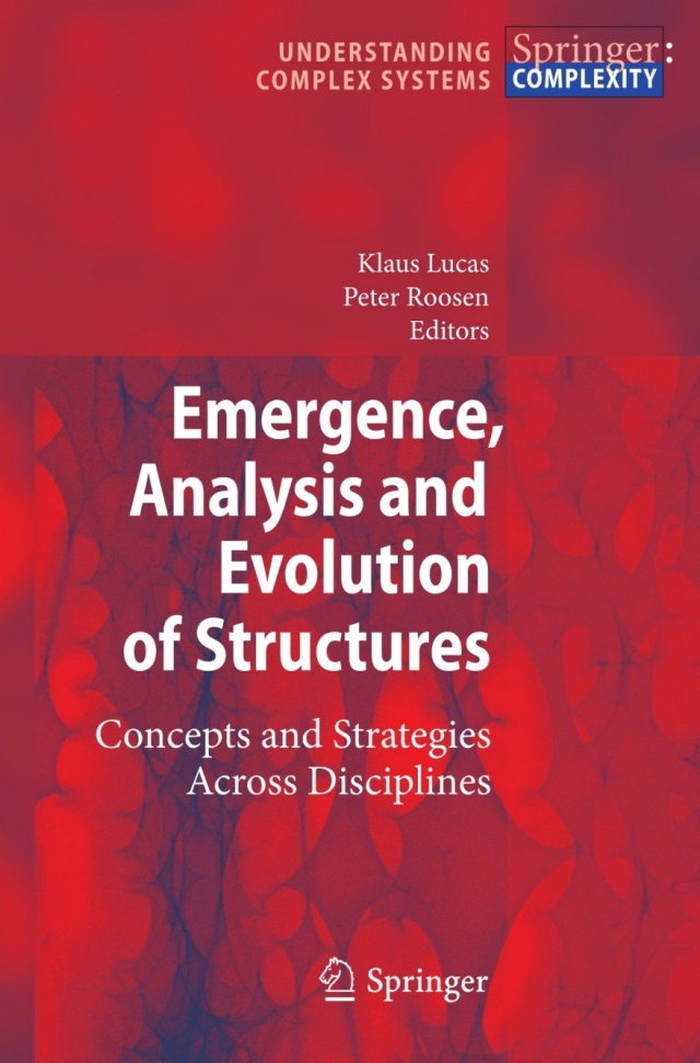 Emergence, Analysis and Evolution of Structures