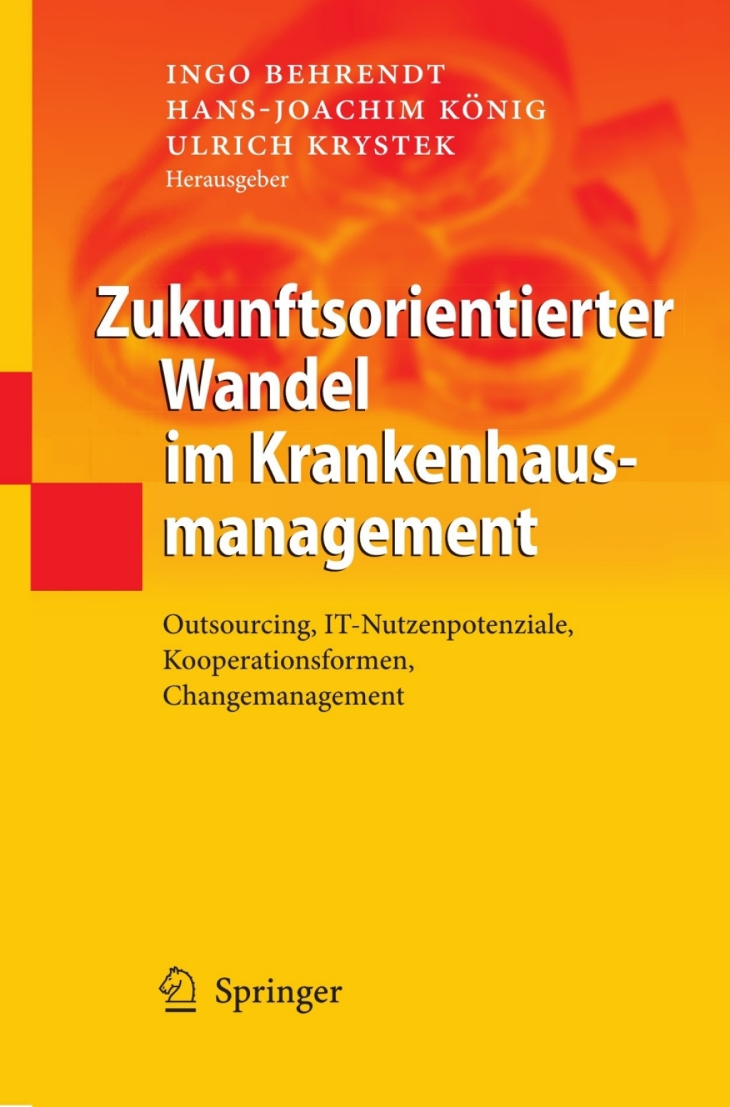 ISBN 9783642009341 product image for Zukunftsorientierter Wandel im Krankenhausmanagement - 1st Edition (eBook Rental | upcitemdb.com