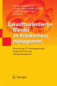 Cover image: Zukunftsorientierter Wandel im Krankenhausmanagement 1st edition 9783642009341