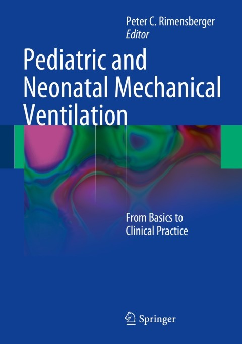 Cover image for book Pediatric and Neonatal Mechanical Ventilation