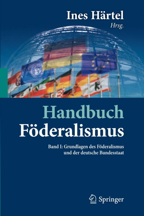 Cover image for book Handbuch Föderalismus - Föderalismus als demokratische Rechtsordnung und Rechtskultur in Deutschland, Europa und der Welt