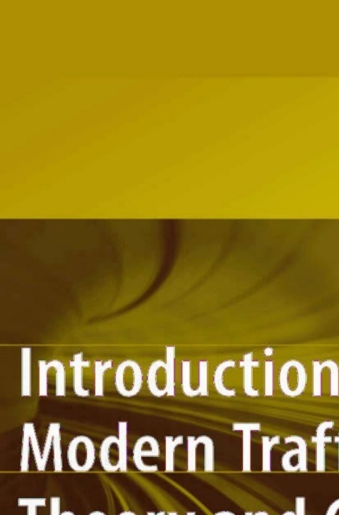 Cover image for book Introduction to Modern Traffic Flow Theory and Control