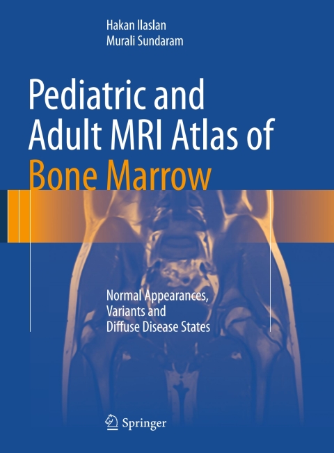 Cover image for book Pediatric and Adult MRI Atlas of Bone Marrow