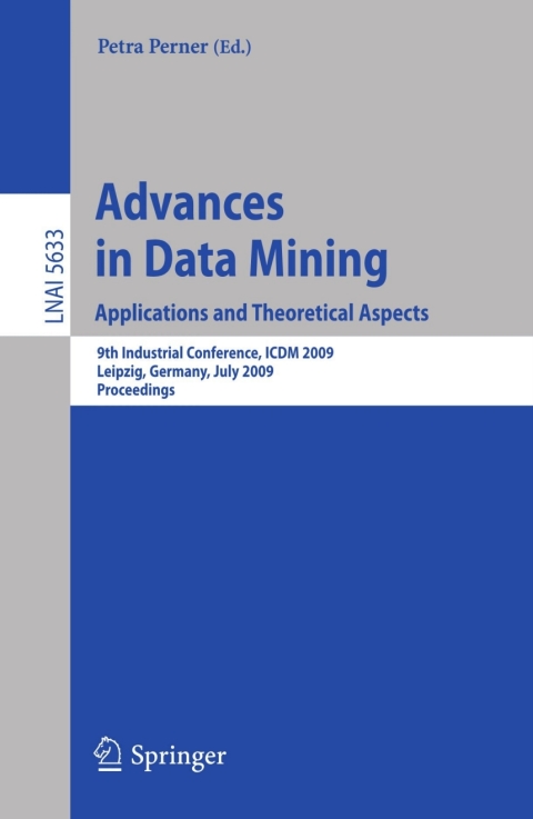Cover image for book Advances in Data Mining. Applications and Theoretical Aspects