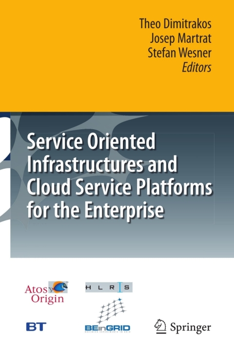 Cover image for book Service Oriented Infrastructures and Cloud Service Platforms for the Enterprise