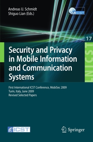 Security and Privacy in Mobile Information and Communication Systems