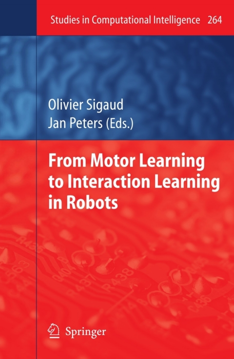 Cover image for book From Motor Learning to Interaction Learning in Robots