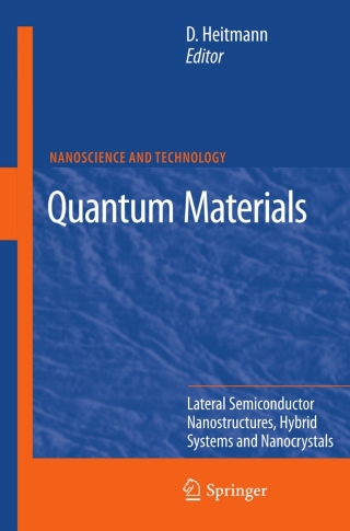 Quantum Materials, Lateral Semiconductor Nanostructures, Hybrid Systems and Nanocrystals