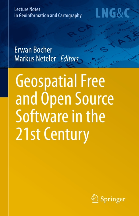 Cover image for book Geospatial Free and Open Source Software in the 21st Century