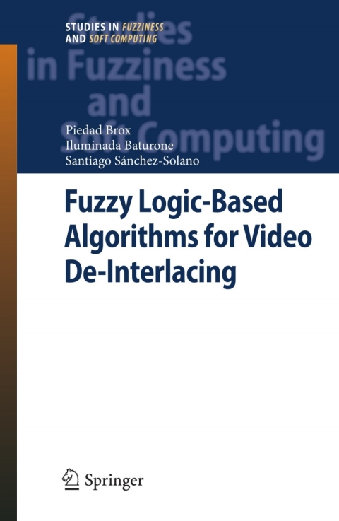 Cover image for book Fuzzy Logic-Based Algorithms for Video De-Interlacing