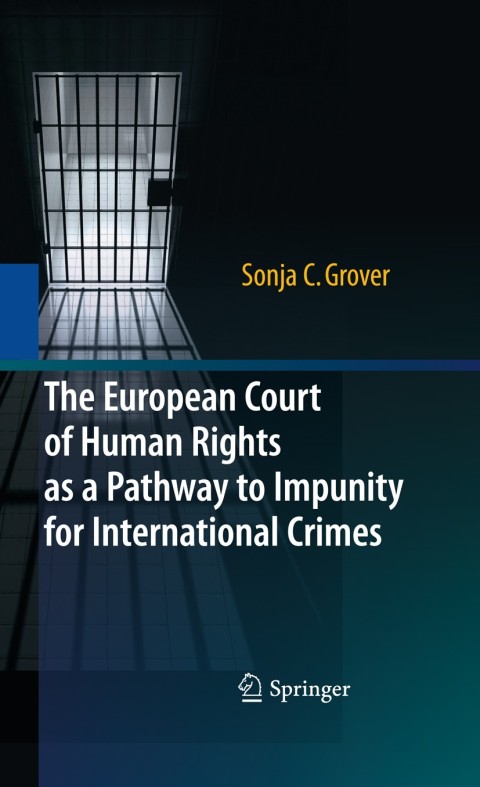 Cover image for book The European Court of Human Rights as a Pathway to Impunity for International Crimes