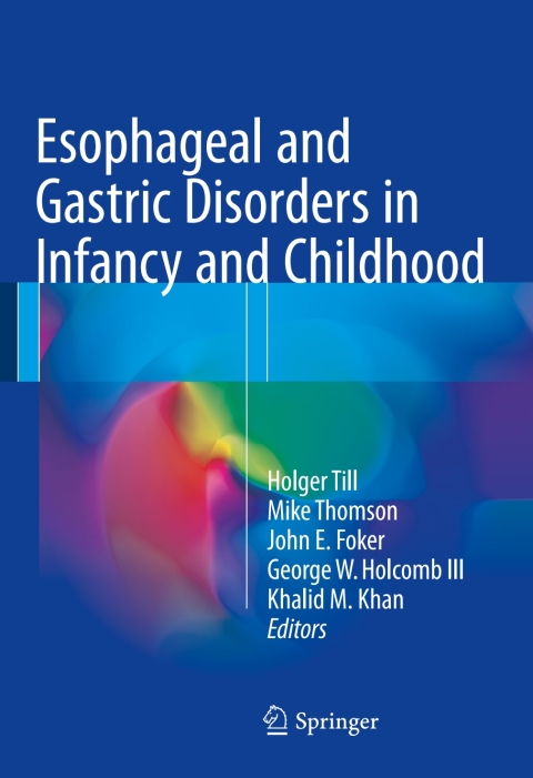 Cover image for book Esophageal and Gastric Disorders in Infancy and Childhood