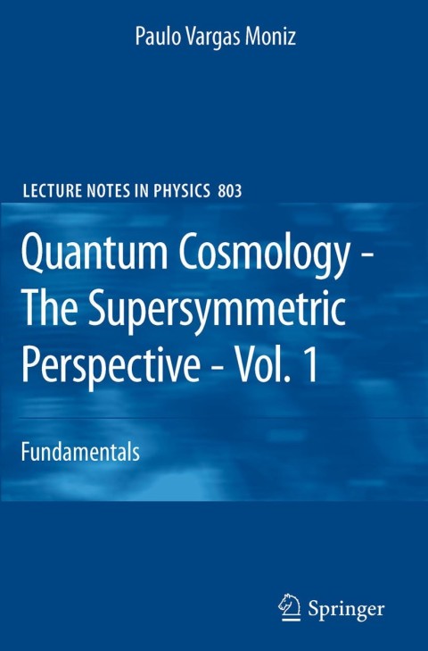 Cover image for book Quantum Cosmology - The Supersymmetric Perspective - Vol. 1