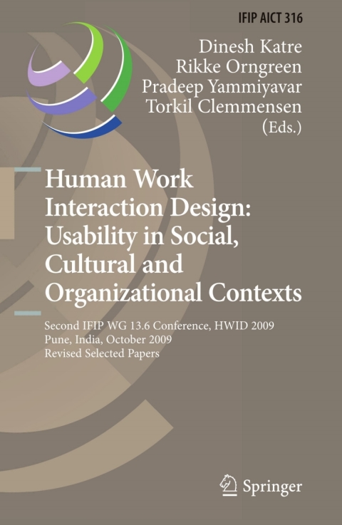 Cover image for book Human Work Interaction Design: Usability in Social, Cultural and Organizational Contexts