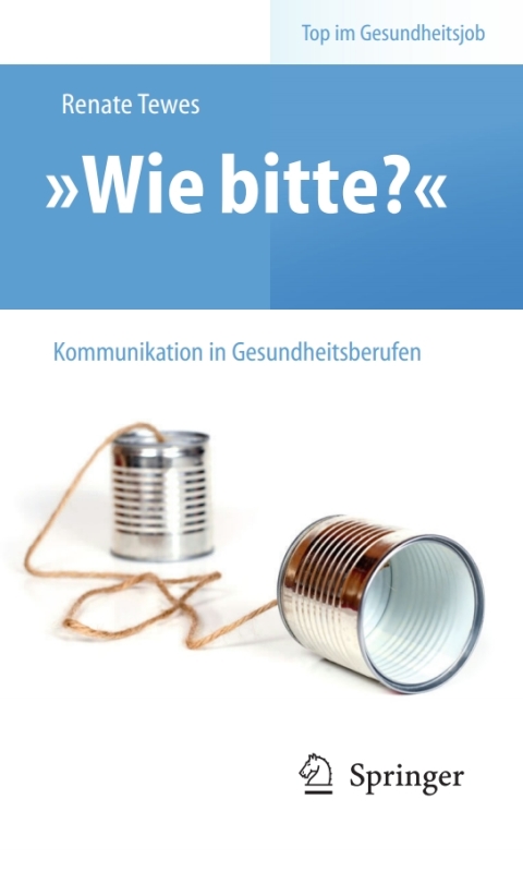 Cover image for book „Wie bitte?“ - Kommunikation in Gesundheitsberufen