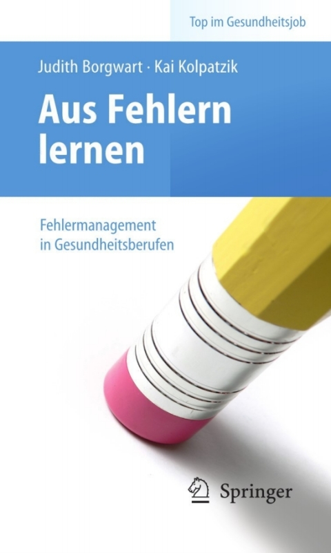 Cover image for book Aus Fehlern lernen - Fehlermanagement in Gesundheitsberufen