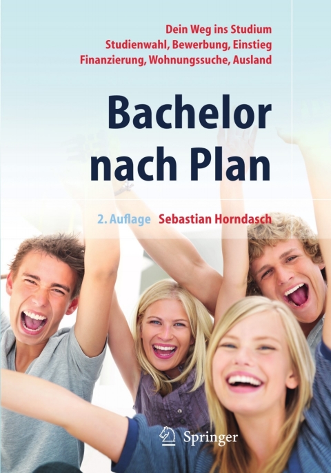 Cover image for book Bachelor nach Plan. Dein Weg ins Studium: Studienwahl, Bewerbung, Einstieg, Finanzierung, Wohnungssuche, Auslandsstudium