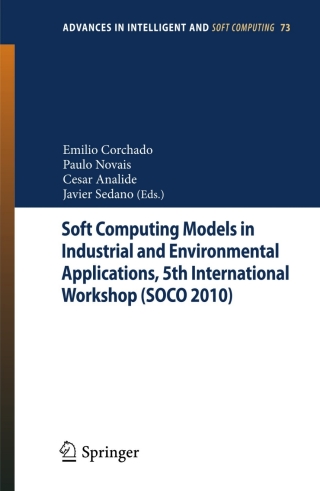 Soft Computing Models in Industrial and Environmental Applications, 5th International Workshop (SOCO 2010)