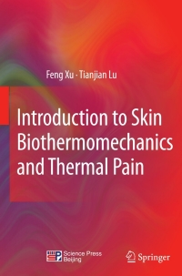 Cover image: Introduction to Skin Biothermomechanics and Thermal Pain 9783642132018