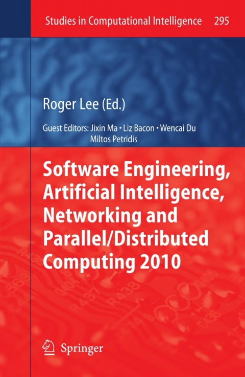 Cover image for book Software Engineering, Artificial Intelligence, Networking and Parallel/Distributed Computing 2010