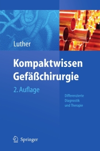 صورة الغلاف: Kompaktwissen Gefäßchirurgie 2nd edition 9783642142765