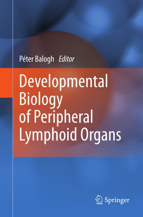 Cover image for book Developmental Biology of Peripheral Lymphoid Organs