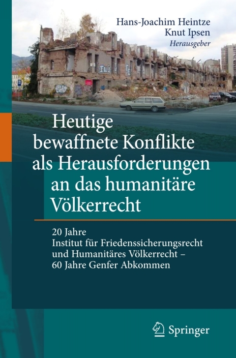 Cover image for book Heutige bewaffnete Konflikte als Herausforderungen an das humanitäre Völkerrecht