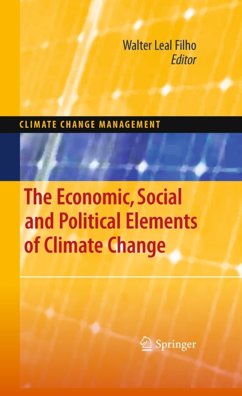 Cover image for book The Economic, Social and Political Elements of Climate Change