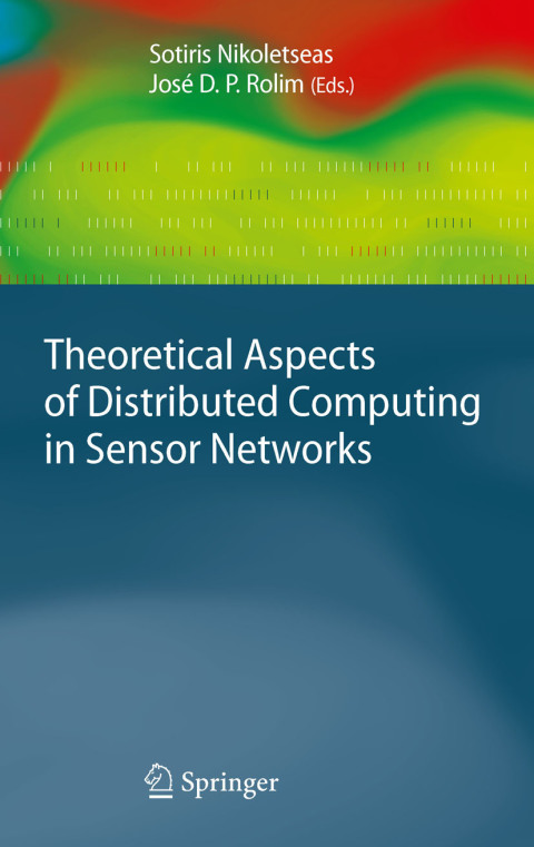 Cover image for book Theoretical Aspects of Distributed Computing in Sensor Networks