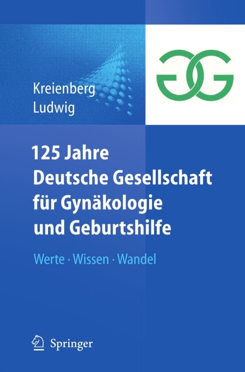 Cover image for book 125 Jahre Deutsche Gesellschaft für Gynäkologie und Geburtshilfe
