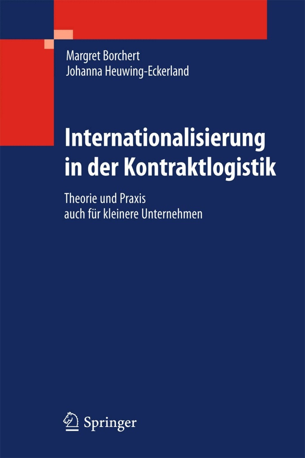 Internationalisierung in der Kontraktlogistik (eBook) - Margret Borchert; Johanna Heuwing-Eckerland,