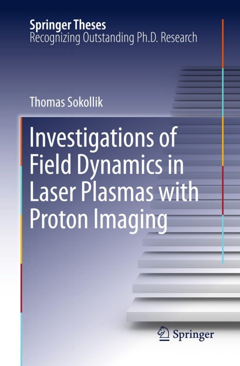Cover image for book Investigations of Field Dynamics in Laser Plasmas with Proton Imaging