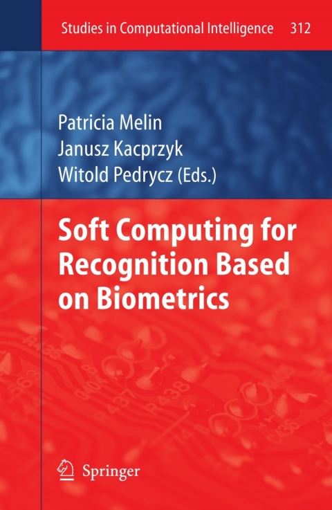 Soft Computing for Recognition based on Biometrics 