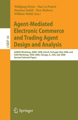 Agent-Mediated Electronic Commerce and Trading Agent Design and Analysis