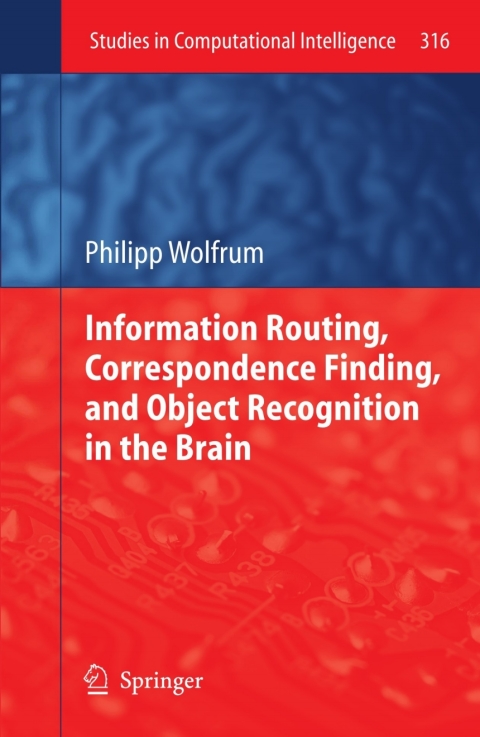 Cover image for book Information Routing, Correspondence Finding, and Object Recognition in the Brain