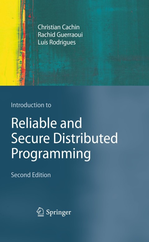 Cover image for book Introduction to Reliable and Secure Distributed Programming