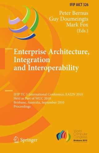 Enterprise Architecture, Integration and Interoperability