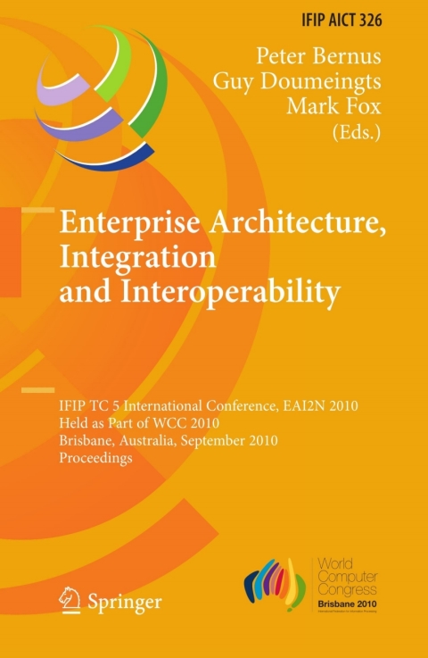 Enterprise Architecture, Integration and Interoperability 