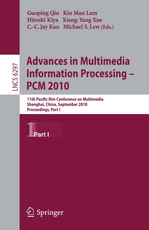 Cover image for book Advances in Multimedia Information Processing -- PCM 2010, Part I