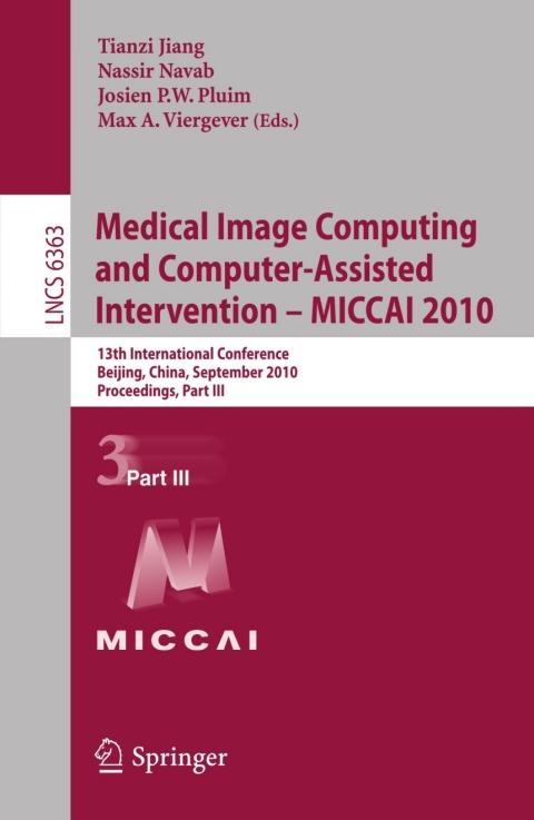 Cover image for book Medical Image Computing and Computer-Assisted Intervention -- MICCAI 2010