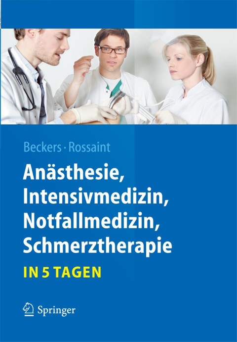 Cover image for book Anästhesie, Intensivmedizin, Notfallmedizin, Schmerztherapie….in 5 Tagen