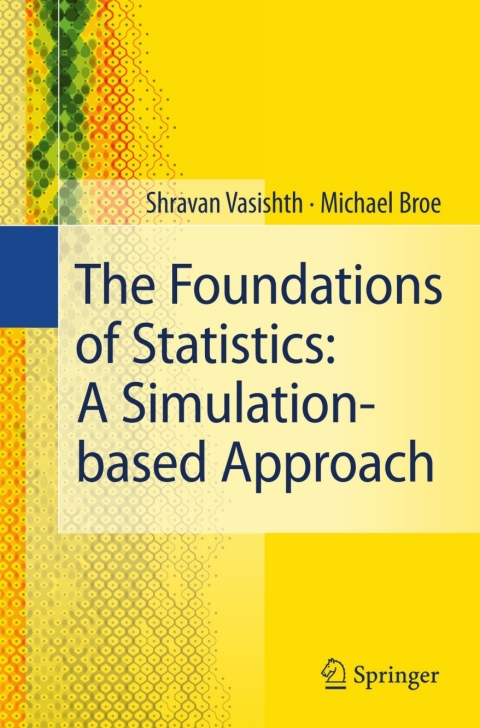 Cover image for book The Foundations of Statistics: A Simulation-based Approach