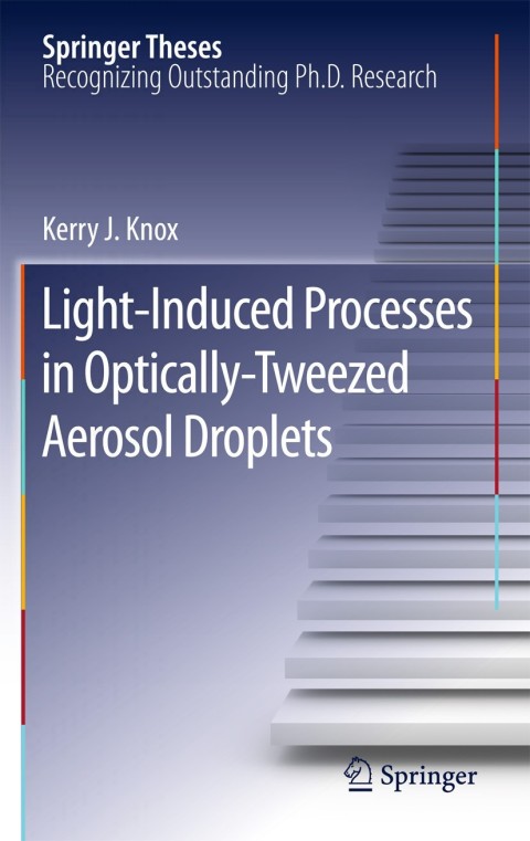 Cover image for book Light-Induced Processes in Optically-Tweezed Aerosol Droplets