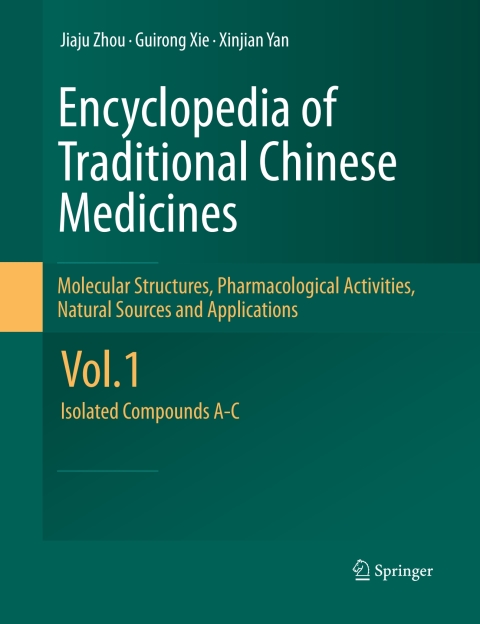 Cover image for book Encyclopedia of Traditional Chinese Medicines - Molecular Structures, Pharmacological Activities, Natural Sources and Applications