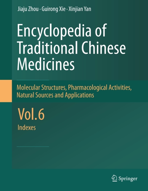 Cover image for book Encyclopedia of Traditional Chinese Medicines - Molecular Structures, Pharmacological Activities, Natural Sources and Applications