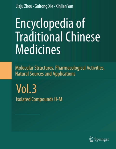 Cover image for book Encyclopedia of Traditional Chinese Medicines - Molecular Structures, Pharmacological Activities, Natural Sources and Applications