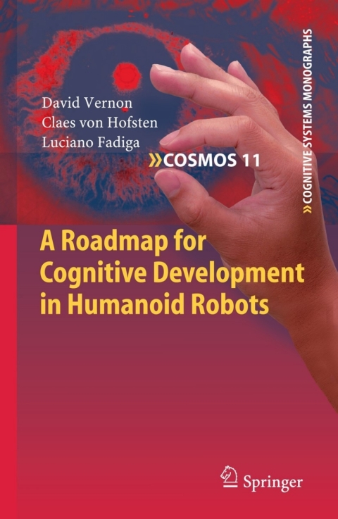 Cover image for book A Roadmap for Cognitive Development in Humanoid Robots