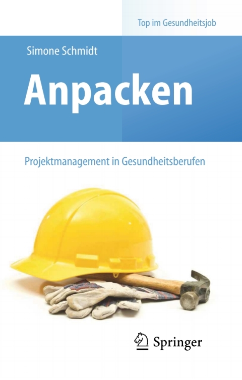 Cover image for book Anpacken – Projektmanagement in Gesundheitsberufen