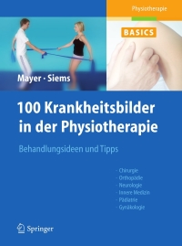 Titelbild: 100 Krankheitsbilder in der Physiotherapie 9783642172663